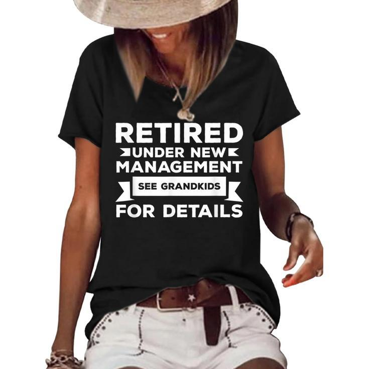 Retired Under New Management See Grandkids For Details V5 Women's Short Sleeve Loose T-shirt