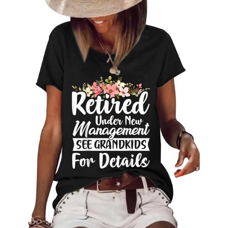 Retired Under New Management See Grandkids Retirement  Women's Short Sleeve Loose T-shirt