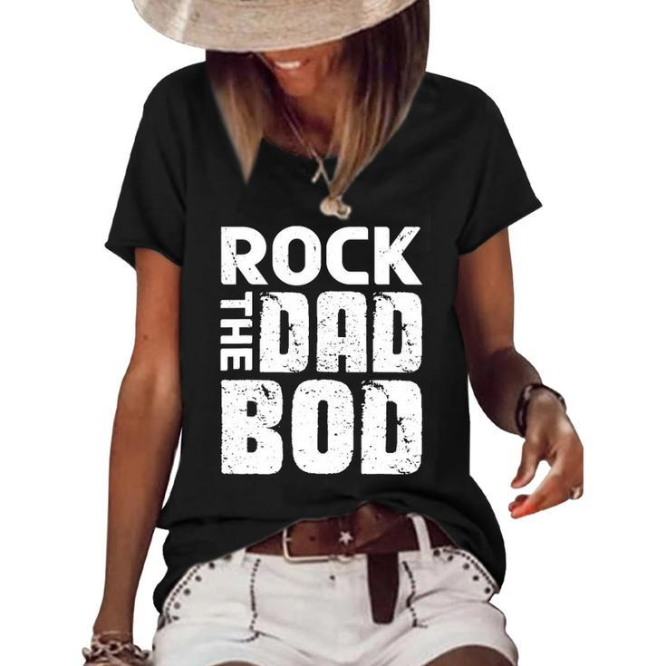 Rock The Dad Bod  From Wife Daughter Son Fathers Day Women's Short Sleeve Loose T-shirt
