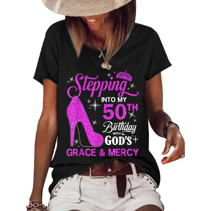 Stepping Into My 50Th Birthday With Gods Grace And Mercy  Women's Short Sleeve Loose T-shirt