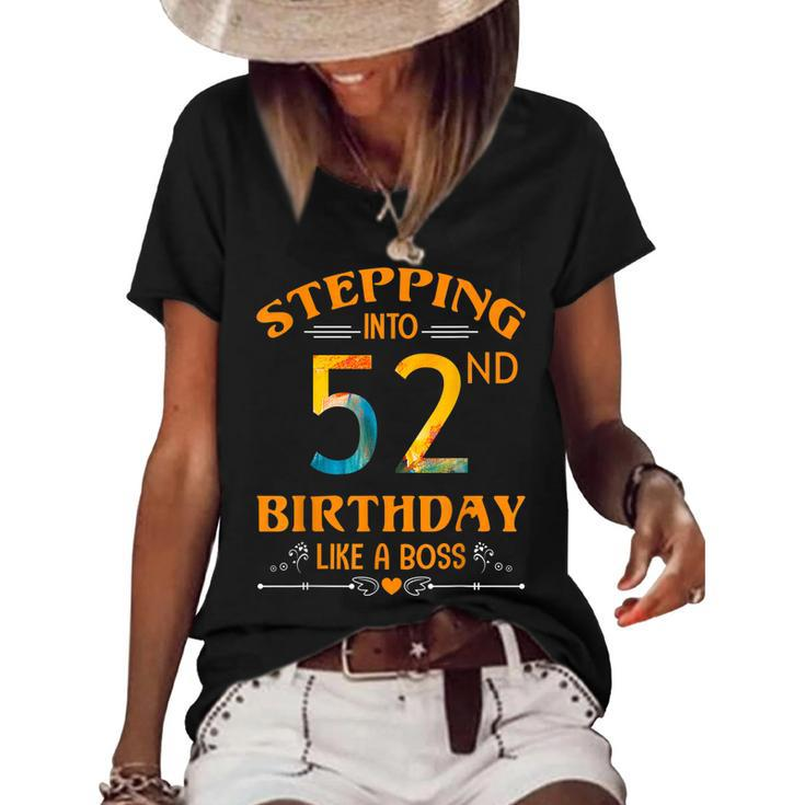 Stepping Into My 52Nd Birthday Like A Boss For 52 Years Old  Women's Short Sleeve Loose T-shirt