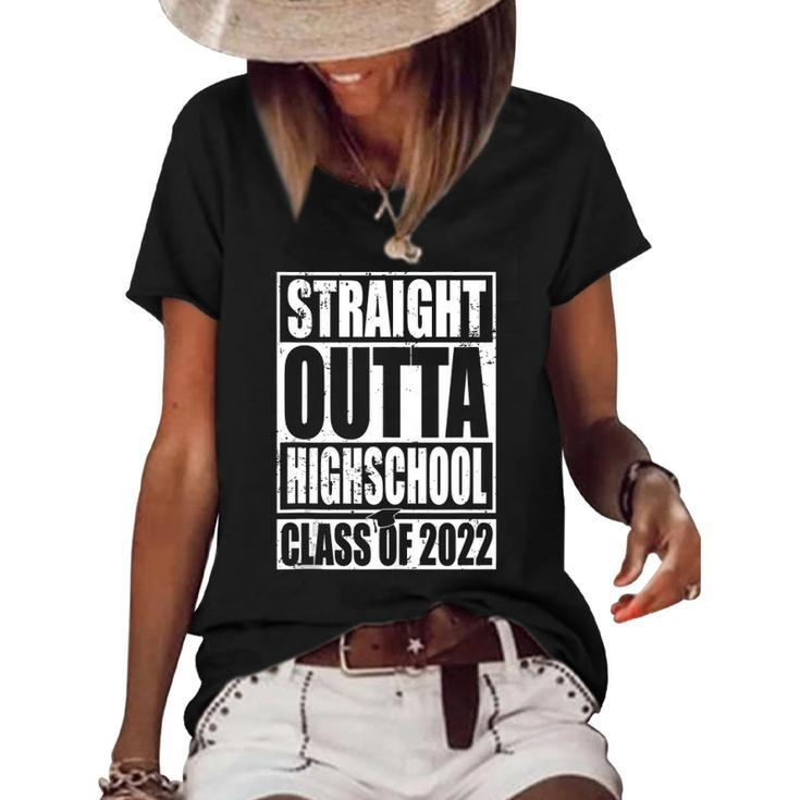 Straight Outta High School Class Of 2022 Graduation Gift  Women's Short Sleeve Loose T-shirt