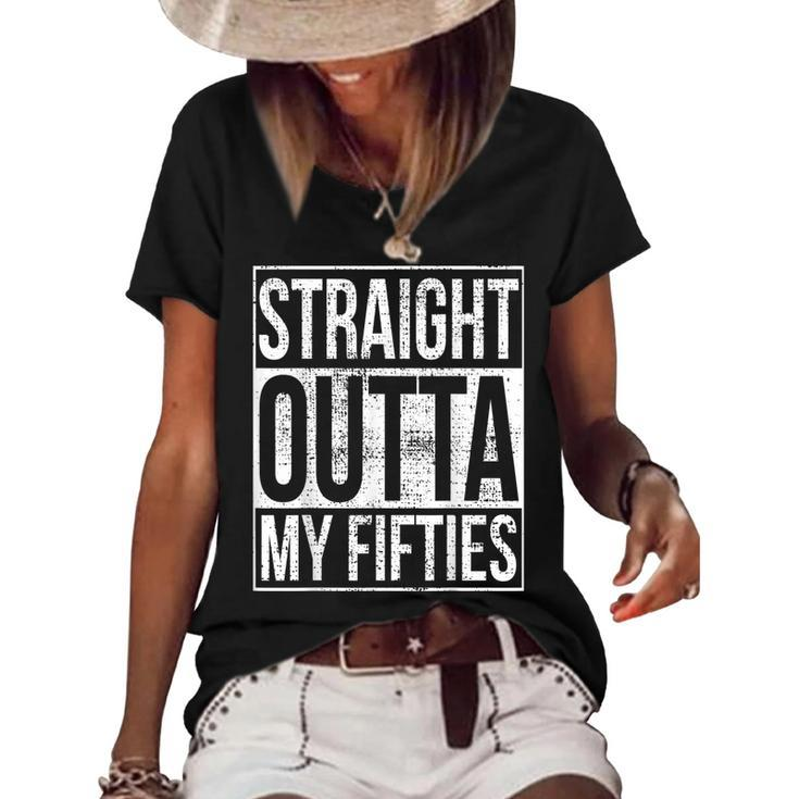 Straight Outta My Fifties 60Th Birthday  V2 Women's Short Sleeve Loose T-shirt