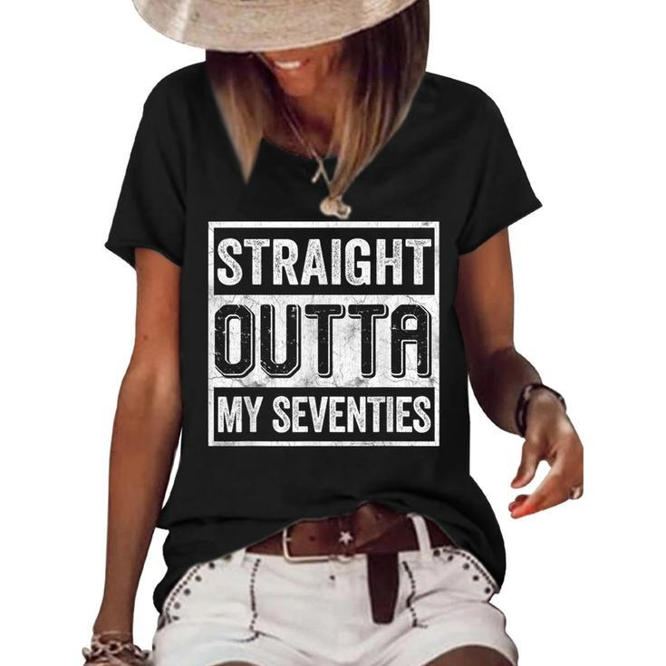 Straight Outta My Seventies Funny Senior Citizens Birthday  Women's Short Sleeve Loose T-shirt