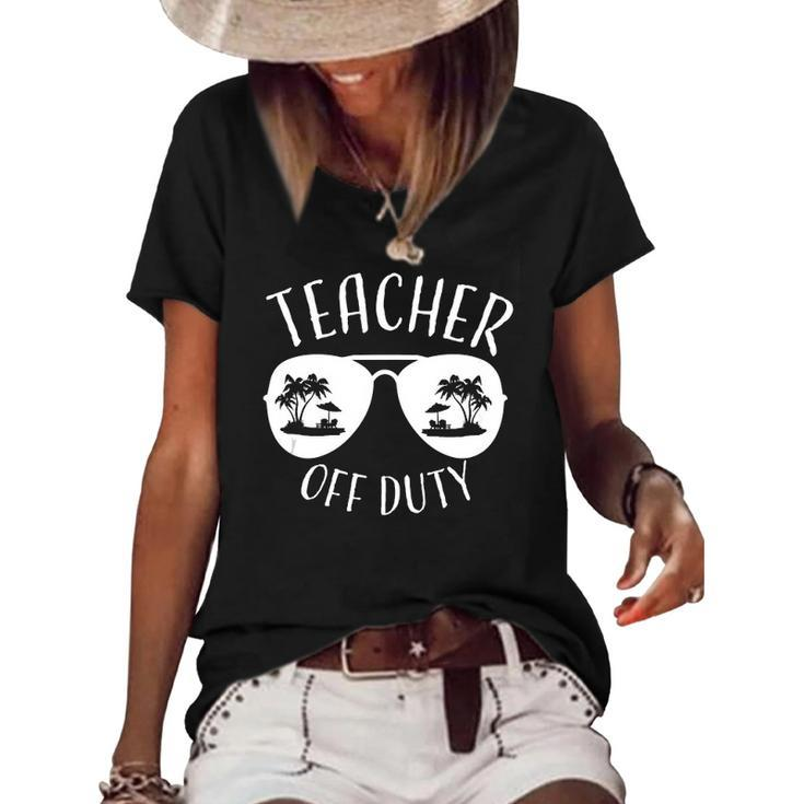 Teacher Off Duty Funny Summer Vacation Holiday Gift Women's Short Sleeve Loose T-shirt