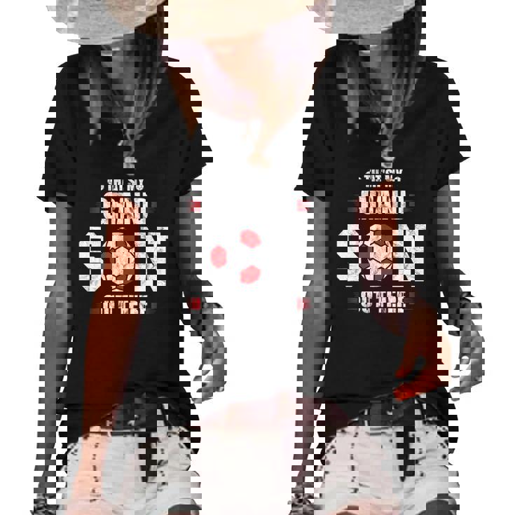 Thats My Grandson Out There Soccer Fan Grandpa Grandma Women's Short Sleeve Loose T-shirt