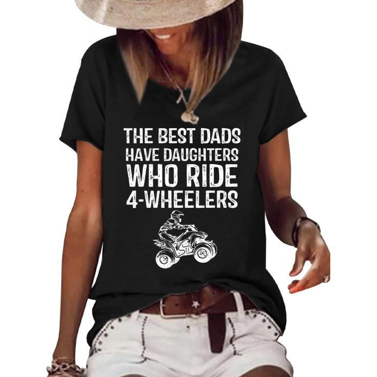 The Best Dads Have Daughters Who Ride 4 Wheelers Fathers Day Women's Short Sleeve Loose T-shirt