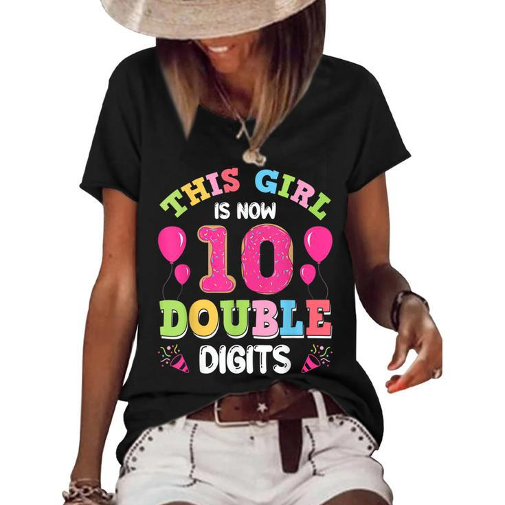 This Girl Is Now 10 Double Digits 10Th Birthday  Women's Short Sleeve Loose T-shirt