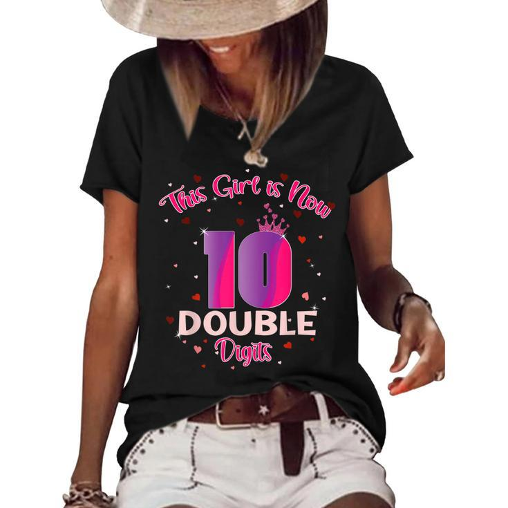 This Girl Is Now 10 Double Digits10th Birthday  Women's Short Sleeve Loose T-shirt