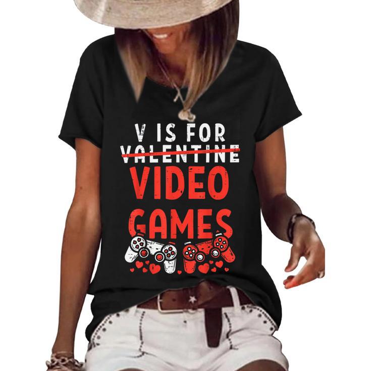 V Is For Video Games Funny Valentines Day Gamer Boy  583 Trending Shirt Women's Short Sleeve Loose T-shirt