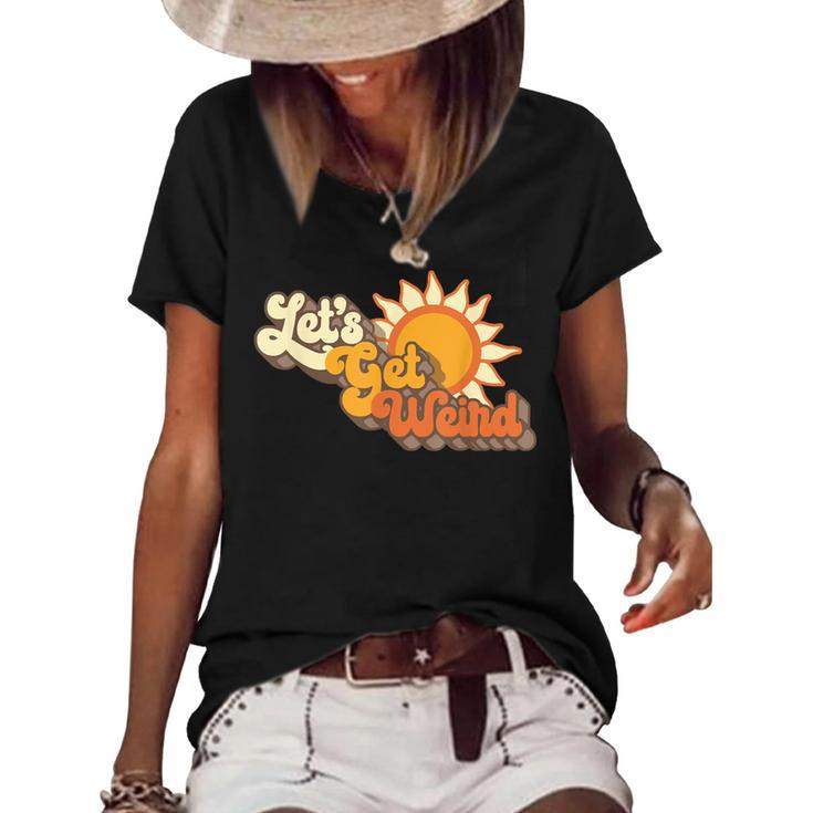 Vintage Lets Get Weird Retro Sixties Groovy Sun Funny  Women's Short Sleeve Loose T-shirt
