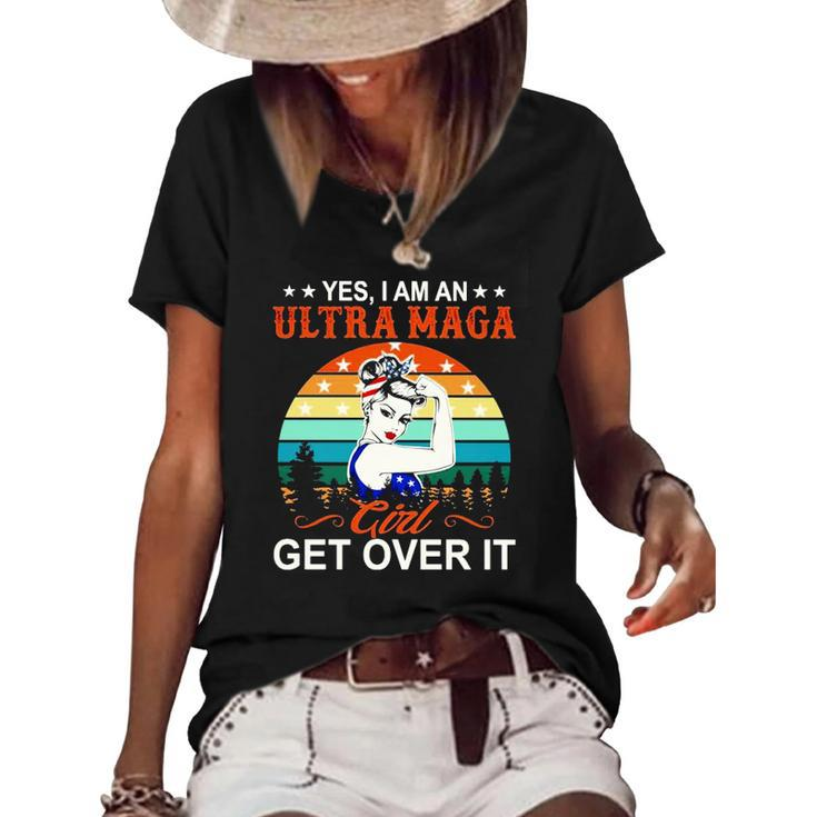 Vintage Yes I Am An Ultra Maga Girl Get Over It Pro Trump Women's Short Sleeve Loose T-shirt