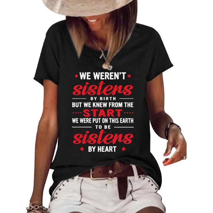 We Werent Sisters By Birth Friendship Best Friend Matching  Women's Short Sleeve Loose T-shirt