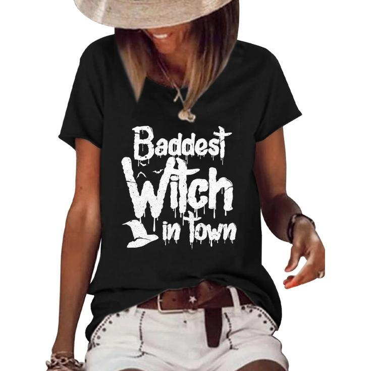 Womens Baddest Witch In Town  Funny Halloween Witches Women's Short Sleeve Loose T-shirt