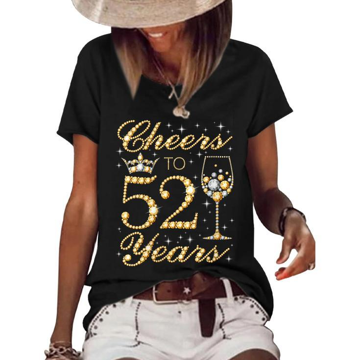 Womens Cheers To 52 Years 52Nd Queens Birthday 52 Years Old  Women's Short Sleeve Loose T-shirt