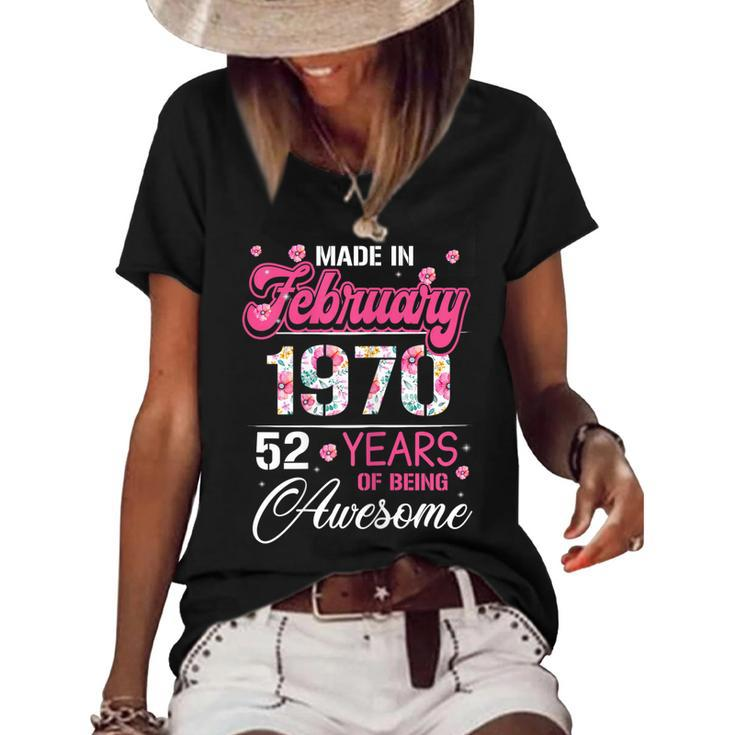 Womens February Girls 1970 Birthday Gift 52 Years Old Made In 1970  Women's Short Sleeve Loose T-shirt