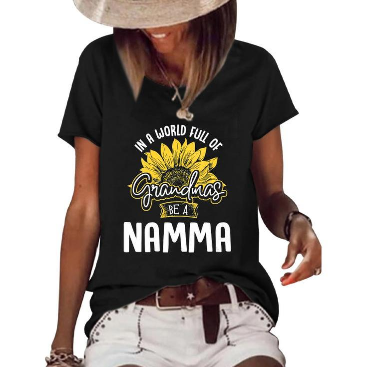 Womens Funny World Full Of Grandmas Be A Namma Gift Women's Short Sleeve Loose T-shirt