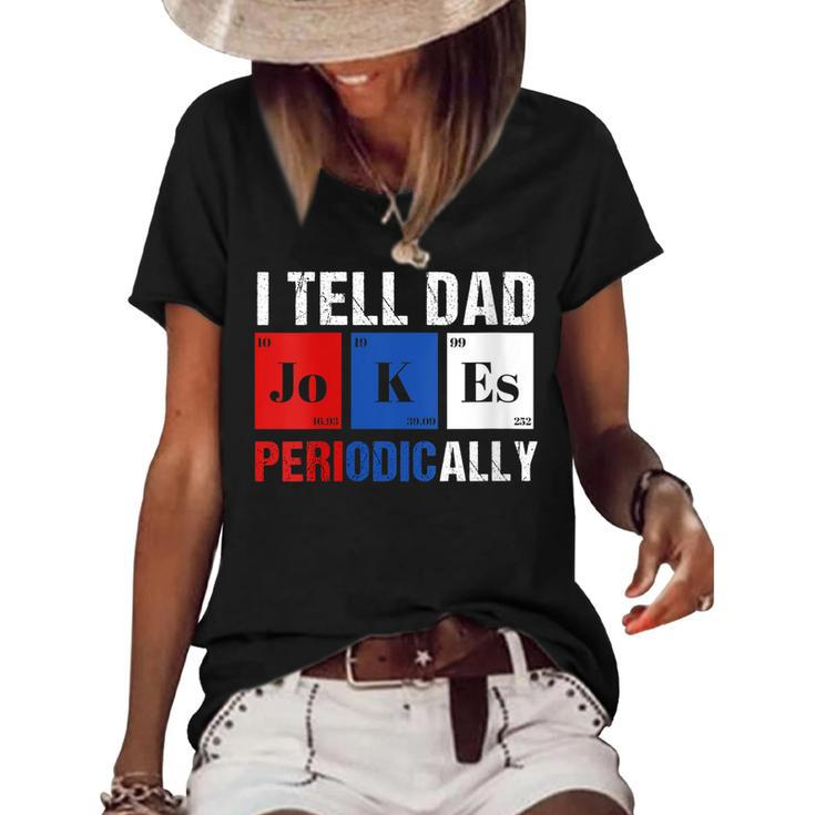 Womens I Tell Dad Jokes Periodically  4Th Of July Patriotic  Women's Short Sleeve Loose T-shirt