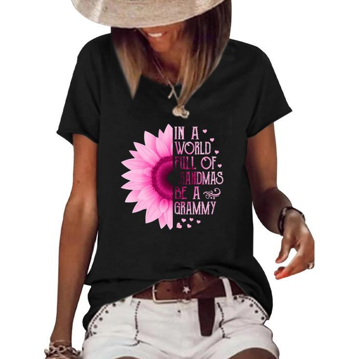 Womens In A World Full Of Grandmas Be A Grammy Sunflower Mothers Women's Short Sleeve Loose T-shirt