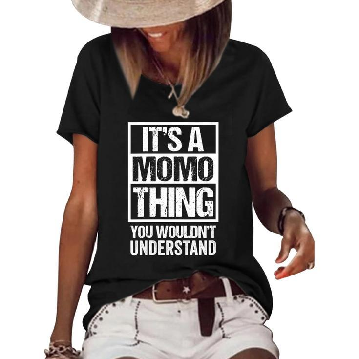 Womens Its A Momo Thing You Wouldnt Understand First Name Women's Short Sleeve Loose T-shirt