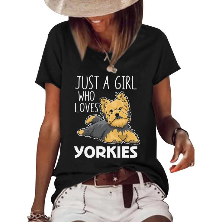 Womens Just A Girl Who Loves Yorkies Funny Yorkshire Terrier Gift  Women's Short Sleeve Loose T-shirt