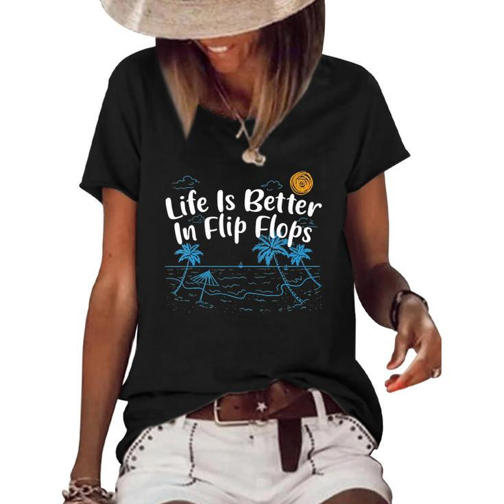 Womens Life Is Better In Flip Flops Beach Lover Summer Beach Bum Women's Short Sleeve Loose T-shirt