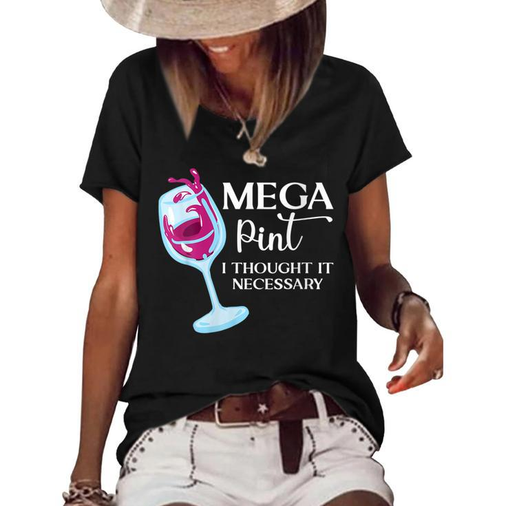 Womens Mega Pint I Thought It Necessary Funny Sarcastic Gifts Wine  Women's Short Sleeve Loose T-shirt