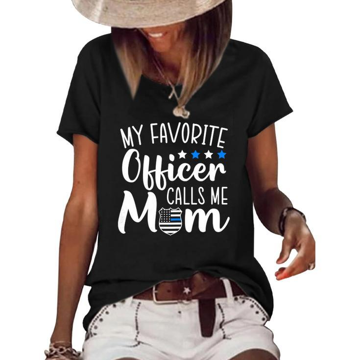Womens My Favorite Officer Calls Me Mom Thin Blue Line Support Women's Short Sleeve Loose T-shirt