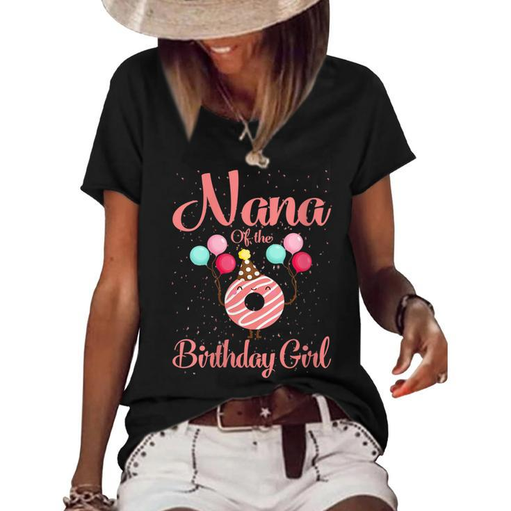 Womens Nana Of The Birthday Girl Donut Matching Family Bday  Women's Short Sleeve Loose T-shirt