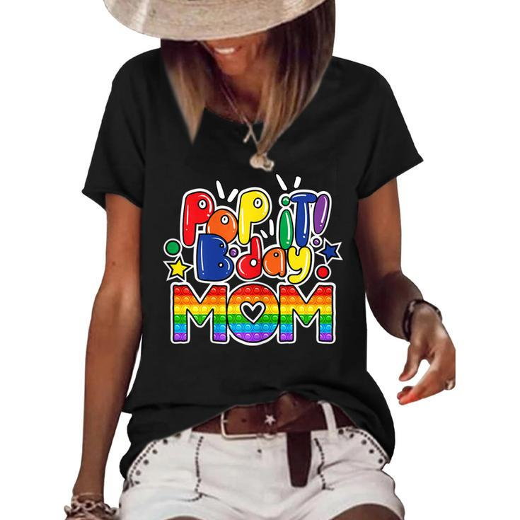 Womens Pop It Mom Of The Birthday Girl Or Boy Fidget Toy  Women's Short Sleeve Loose T-shirt