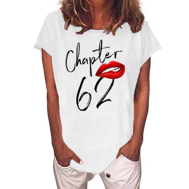 Womens 62 Years Old 62Nd Birthday Women Chapter 62 Happy Birthday Women's Loosen T-Shirt
