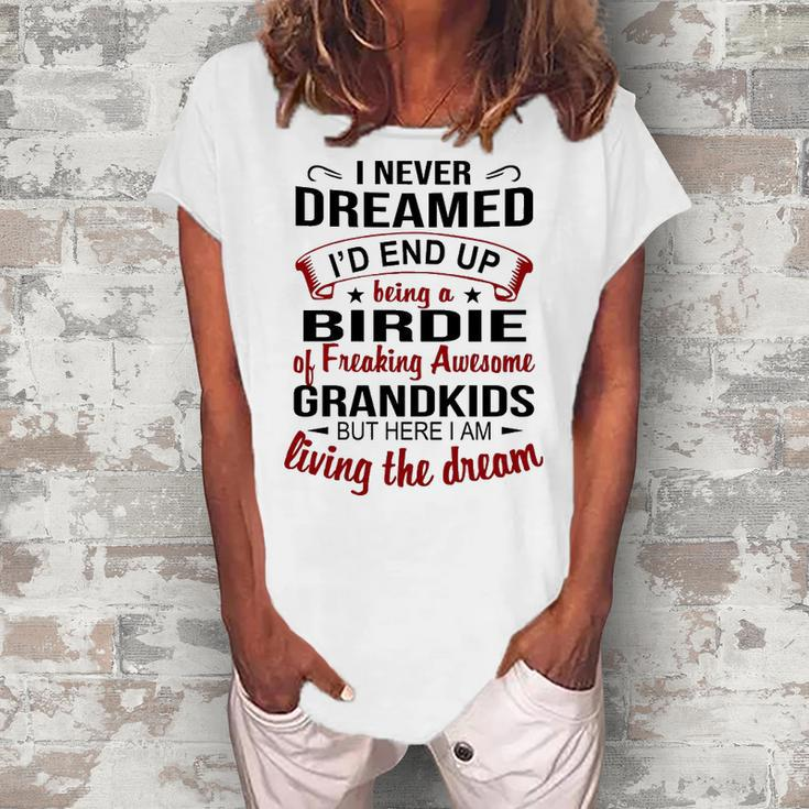 Birdie Grandma Birdie Of Freaking Awesome Grandkids Women's Loosen T-shirt
