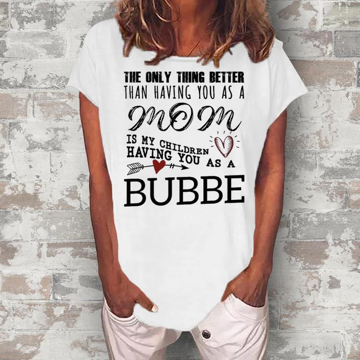 Bubbe Grandma Bubbe The Only Thing Better Women's Loosen T-shirt