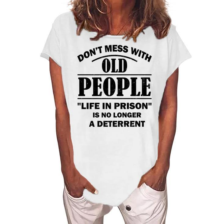 Dont Mess With Old People Saying Prison Vintage Women's Loosen T-shirt