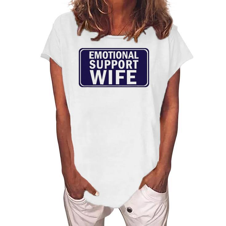 Emotional Support Wife - For Service People Women's Loosen T-Shirt
