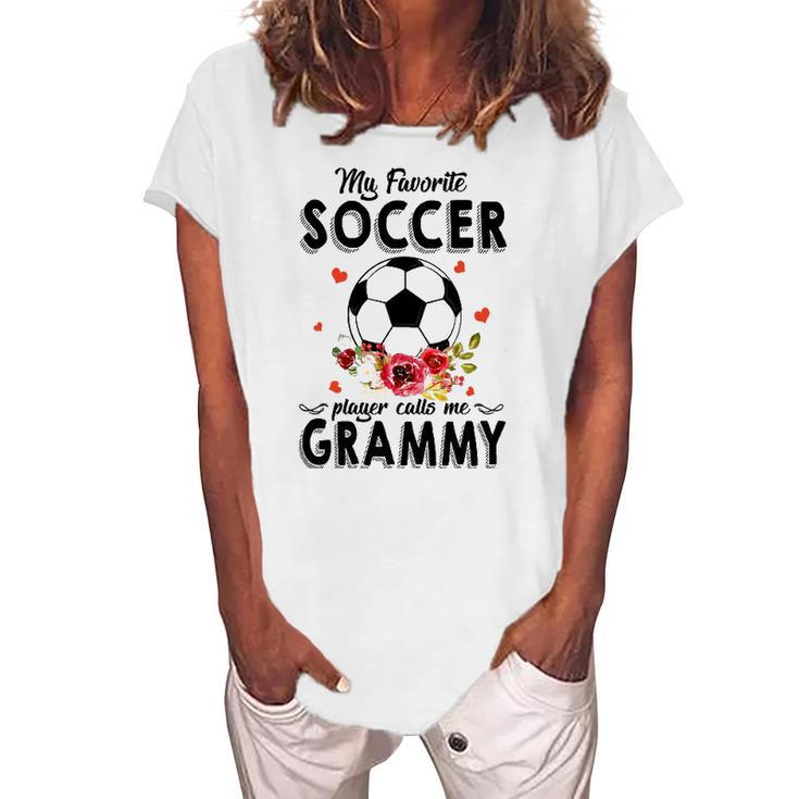 My Favorite Soccer Player Calls Me Grammy Flower Women's Loosen T-Shirt