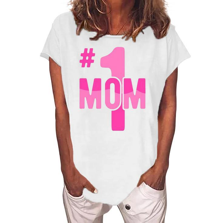 Hashtag Number One Mom Idea Mama Women Women's Loosen T-Shirt