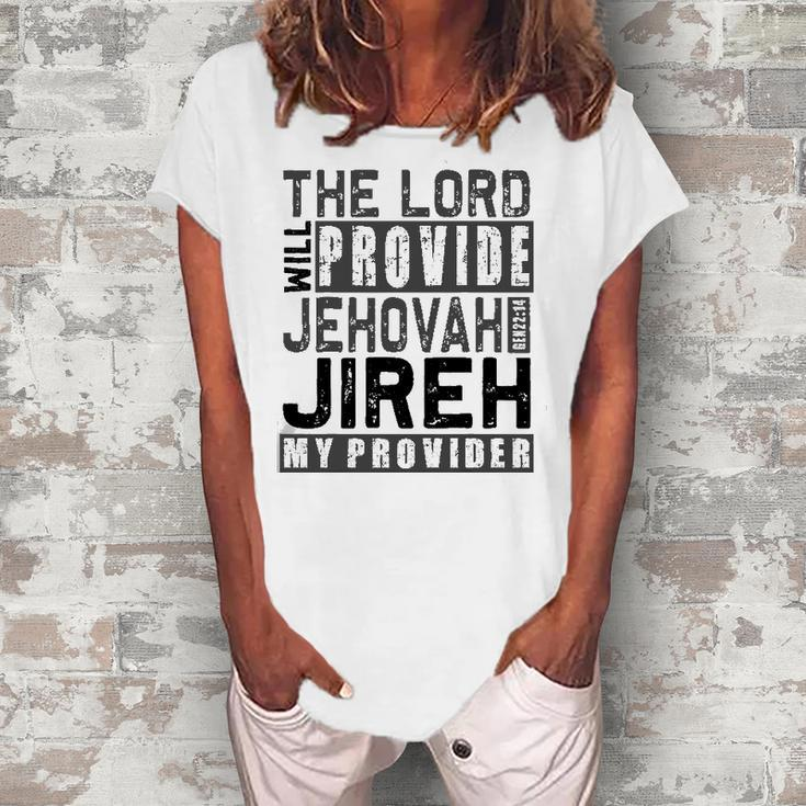 Jehovah Jireh My Provider - Jehovah Jireh Provides Christian Women's Loosen T-Shirt