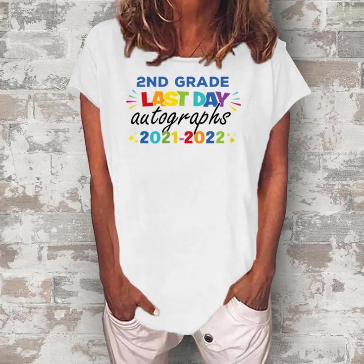 Last Day Autographs For 2Nd Grade Kids And Teachers 2022 Education Women's Loosen T-Shirt