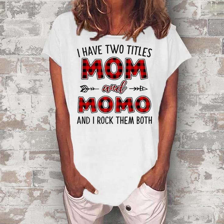 Momo Grandma I Have Two Titles Mom And Momo Women's Loosen T-shirt