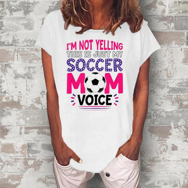 Im Not Yelling This Is Just My Soccer Mom Voice Women's Loosen T-Shirt
