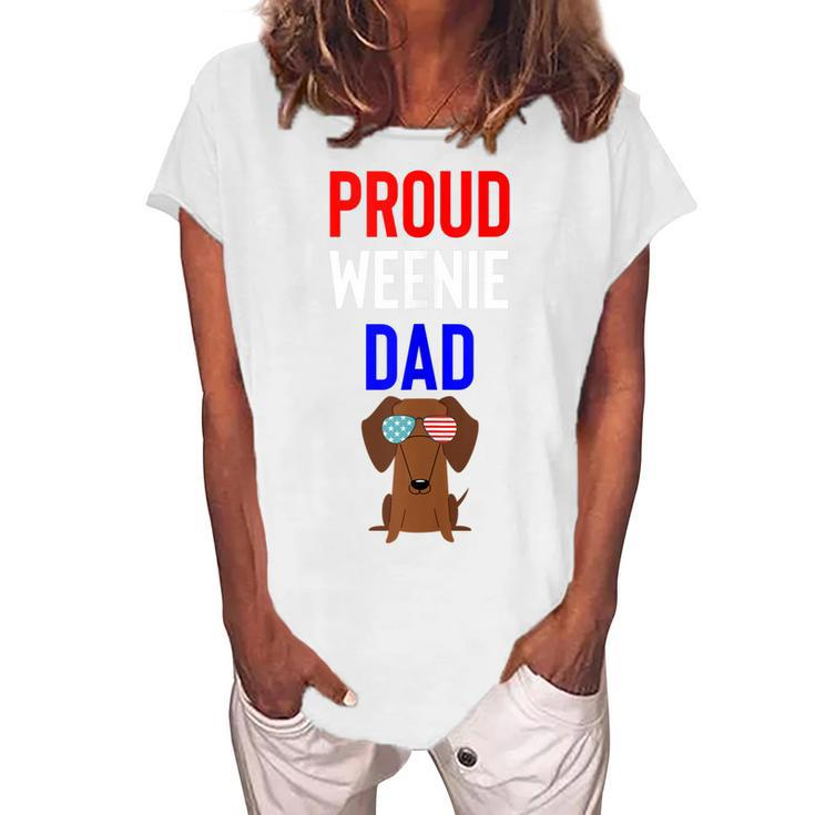 Proud Weenie Dad 4Th Of July Womens Women's Loosen T-shirt