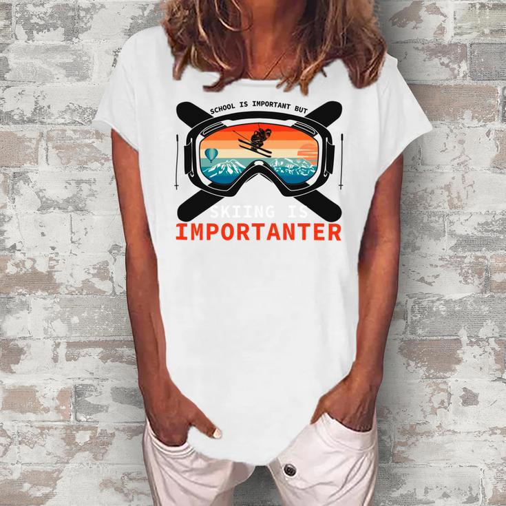 School Is Important But Skiing Is Importanter Women's Loosen Crew Neck Short Sleeve T-Shirt