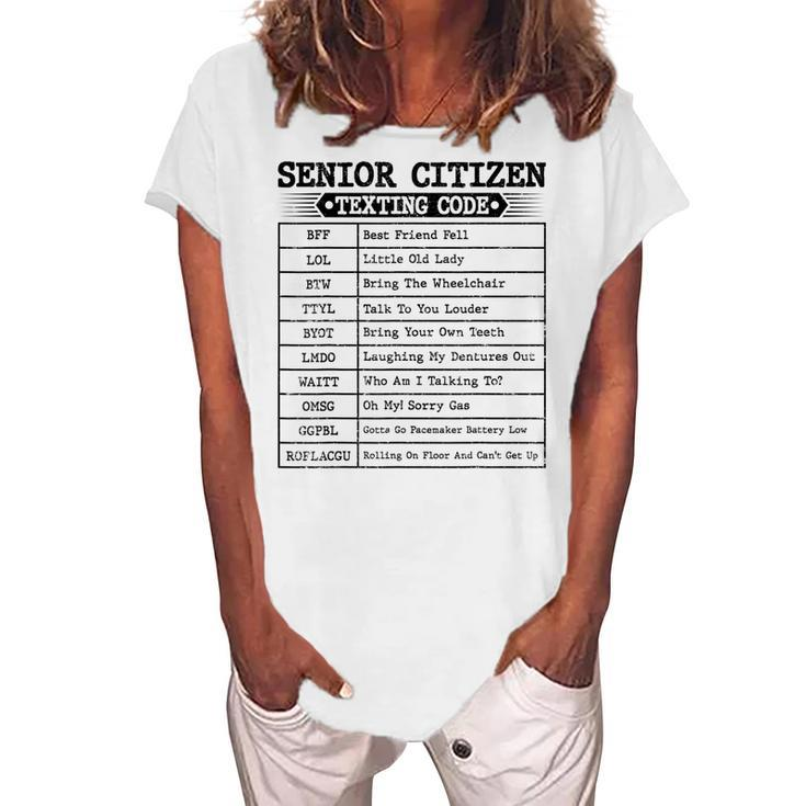 Senior Citizens Texting Code For Old People Grandpa Women's Loosen T-shirt