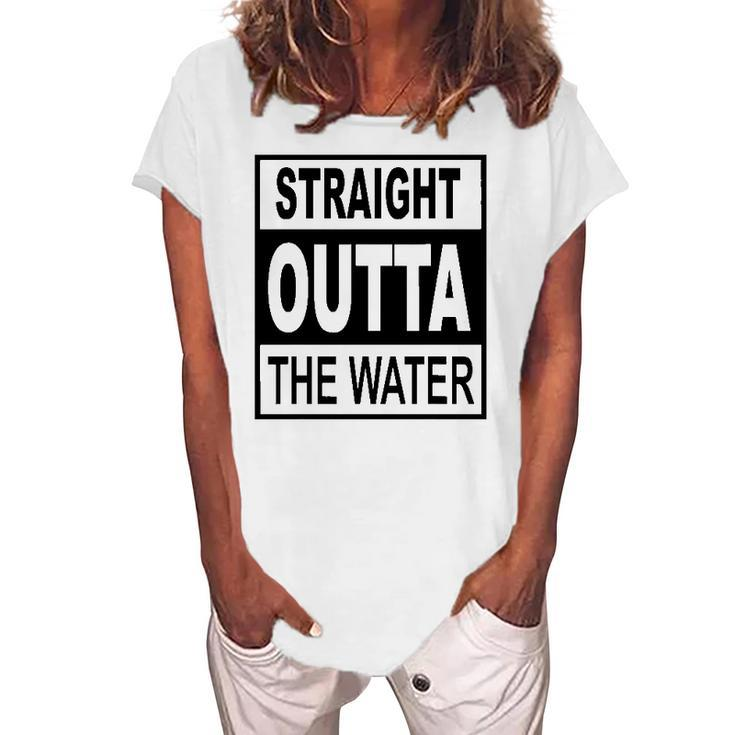 Straight Outta The Water - Christian Baptism Women's Loosen T-Shirt