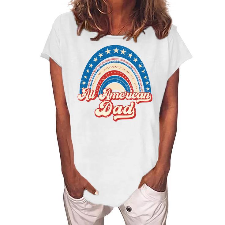 Us Flag Rainbow All American Dad 4Th Of July Women's Loosen T-shirt