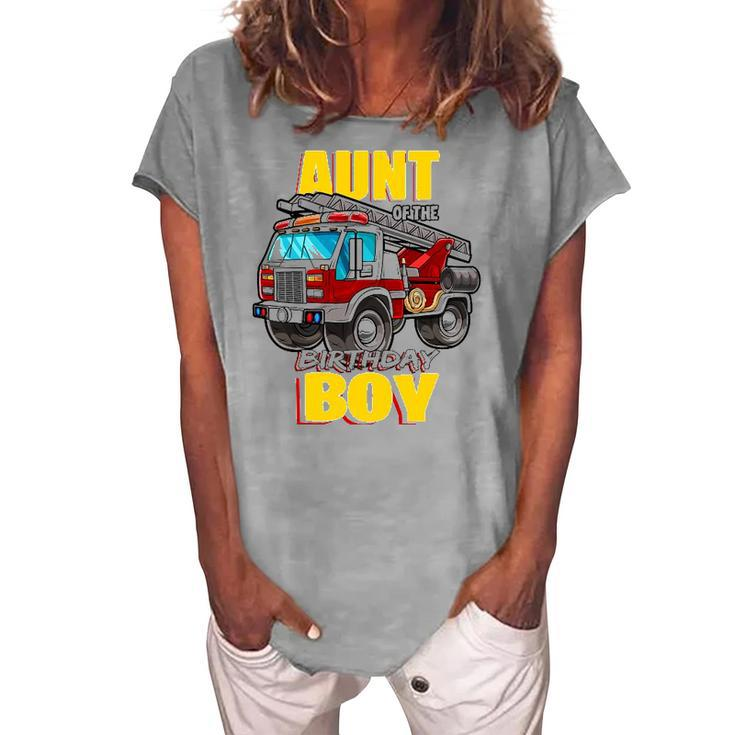 Aunt Of The Birthday Boy Matching Family Fireman Firetruck Women's Loosen T-Shirt