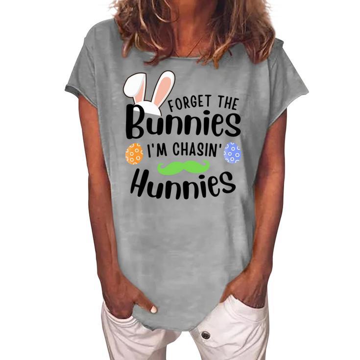 Forget The Bunnies Im Chasing Hunnies Funny Boys Easter Gift Women's Loosen Crew Neck Short Sleeve T-Shirt