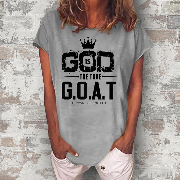 God Is The Greatest Of All Time GOAT Inspirational Women's Loosen T-Shirt