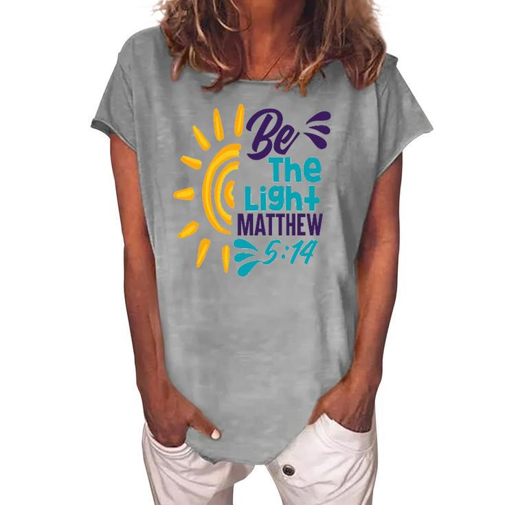 Be A Nice Human - Be The Light Matthew 5 14 Christian Women's Loosen T-Shirt